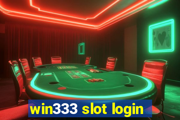 win333 slot login